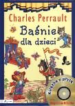 Baśnie dla dzieci Charles Perrault. Autor: Perrault Charles. Dadada.pl Okładka książki Baśnie dla dzieci Charles Perrault