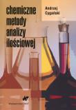 Chemiczne metody analizy ilościowej. Autor: Cygański Andrzej. Dadada.pl Okładka książki Chemiczne metody analizy ilościowej