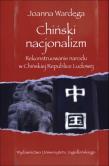 Chiński nacjonalizm. Autor: Joanna Wardęga (red.). Dadada.pl Okładka książki Chiński nacjonalizm