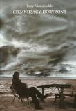 Ciemniejący horyzont. Autor: Niesiobędzki Jerzy. Dadada.pl Okładka książki Ciemniejący horyzont