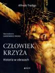 Człowiek Krzyża. Historia w obrazkach. Autor: Tradigo Alfredo. Dadada.pl Okładka książki Człowiek Krzyża. Historia w obrazkach