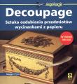 Decoupage. Sztuka ozdabiania przedmiotów Wyd. II. Autor: Pryce Maggie. Dadada.pl Okładka książki Decoupage. Sztuka ozdabiania przedmiotów Wyd. II