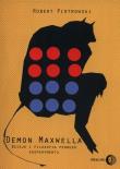 Demon Maxwella. Dzieje i filozofia pewnego eksper.. Autor: Piotrowski Robert. Dadada.pl Okładka książki Demon Maxwella. Dzieje i filozofia pewnego eksper.
