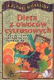 Okładka książki Dieta z owoców cytrusowych. Kompozycje z mięsem, rybami, warzywami i innymi owocami