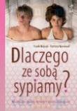 Okładka książki Dlaczego ze sobą sypiamy? 