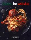 Okładka książki Dobre, bo włoskie