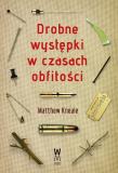 Okładka książki Drobne występki w czasach obfitości