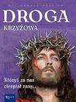 Droga Krzyżowa. Któryś za nas cierpiał rany.... Autor: ks. Edward Staniek. Dadada.pl Okładka książki Droga Krzyżowa. Któryś za nas cierpiał rany...