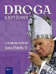 Droga Krzyżowa z testamentem św.Jana Pawła II. Autor: ks. Jacek Konieczny, ks. dr Wojciech Węgrzyniak. Dadada.pl Okładka książki Droga Krzyżowa z testamentem św.Jana Pawła II