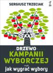 Okładka książki Drzewo kampanii wyborczej, czyli jak wygrać wybory