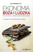 Ekonomia Boża i ludzka Kazania wolnorynkowe. Autor: Gniadek Jacek. Dadada.pl Okładka książki Ekonomia Boża i ludzka Kazania wolnorynkowe