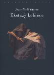 Ekstazy kobiece. Autor: Vuarnet Jean-Noel. Dadada.pl Okładka książki Ekstazy kobiece