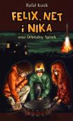 Felix, Net i Nika T5 Orbitalny spisek TW w.2013. Autor: Kosik Rafał. Dadada.pl Okładka książki Felix, Net i Nika T5 Orbitalny spisek TW w.2013