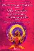 Okładka książki Gdy wszystko się zmienia zmień wszystko