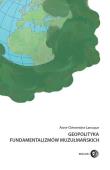 Geopolityka fundamentalizmów muzułmańskich. Autor: Anne-Clmentine Larroque. Dadada.pl Okładka książki Geopolityka fundamentalizmów muzułmańskich
