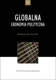 Globalna ekonomia polityczna. Wydawca: Wydawnictwo Uniwersytetu Jagiellońskiego. Dadada.pl Opakowanie Globalna ekonomia polityczna