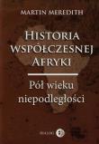 Historia współczesnej Afryki. Autor: Meredith Martin. Dadada.pl Okładka książki Historia współczesnej Afryki