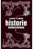 Okładka książki Historie niedocenione - Ludwik Stomma