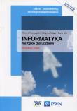 Informatyka nie tylko dla uczniów Podręcznik Zakres podstawowy Szkoła ponadgimnazjalna. Autor: Krawczyński Edward, Wilk Maria, Talaga Zbigniew. Dadada.pl Okładka książki Informatyka nie tylko dla uczniów Podręcznik Zakres podstawowy Szkoła ponadgimnazjalna