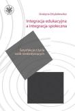 Okładka książki Integracja edukacyjna a integracja społeczna. Satysfakcja z życia osób niedosłyszących
