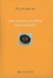 Jak odróżnić pochlebcę od przyjaciela. Autor: Plutarch. Dadada.pl Okładka książki Jak odróżnić pochlebcę od przyjaciela