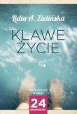 Klawe życie. Autor: Zielińska Lidia A.. Dadada.pl Okładka książki Klawe życie