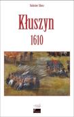 Kłuszyn 1610. Autor: Sikora Radosław. Dadada.pl Okładka książki Kłuszyn 1610