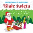 Kolorowanki z naklejkami. Białe święta. Autor: Opracowanie zbiorowe. Dadada.pl Okładka książki Kolorowanki z naklejkami. Białe święta