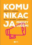 Komunikacja między ludźmi. Autor: Morreale Shewryn P, Spitzberg Brian H., Barge J. Kevin. Dadada.pl Okładka książki Komunikacja między ludźmi