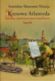 Kresowa Atlantyda Tom 7 Historia i mitologia miast kresowych. Autor: Nicieja Stanisław Sławomir. Dadada.pl Okładka książki Kresowa Atlantyda Tom 7 Historia i mitologia miast kresowych