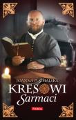 Kresowi Sarmaci. Autor: Joanna Puchalska. Dadada.pl Okładka książki Kresowi Sarmaci