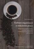 Kultura organizacji a znaczenie pracy. Autor: Prokopowicz Piotr. Dadada.pl Okładka książki Kultura organizacji a znaczenie pracy