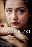Łączniczki. Autor: Wiktor Krajewski, Maria Fredro-Boniecka. Dadada.pl Okładka książki Łączniczki