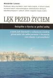 Lęk przed życiem      . Autor: Alexander Lowen. Dadada.pl Okładka książki Lęk przed życiem