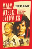 Mały Wielki Człowiek. Autor: Thomas Berger. Dadada.pl Okładka książki Mały Wielki Człowiek