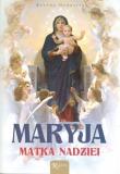Maryja. Matka nadziei. Autor: Bożena Hanusiak. Dadada.pl Okładka książki Maryja. Matka nadziei