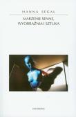 Marzenie senne wyobraźnia i sztuka. Autor: Segal Hanna. Dadada.pl Okładka książki Marzenie senne wyobraźnia i sztuka