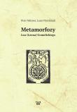 Metamorfozy Lwa (leona) Gomolickiego. Autor: Mitzner Piotr. Dadada.pl Okładka książki Metamorfozy Lwa (leona) Gomolickiego
