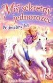 Mój sekretny jednorożec. Podniebny lot. Autor: Chapman Linda. Dadada.pl Okładka książki Mój sekretny jednorożec. Podniebny lot