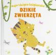Okładka książki Moja lśniąca książeczka. Dzikie Zwierzęta