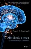 Okładka książki Moralność mózgu. Co neuronauka mówi o moralności