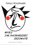 Myśli jak najbardziej zezowate. Autor: Wasylkowski Janusz. Dadada.pl Okładka książki Myśli jak najbardziej zezowate