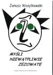 Myśli niewątpliwie zezowate. Autor: Wasylkowski Janusz. Dadada.pl Okładka książki Myśli niewątpliwie zezowate