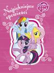 Najpiękniejsze opowieści. My Little Pony. Autor: Opracowanie zbiorowe. Dadada.pl Okładka książki Najpiękniejsze opowieści. My Little Pony