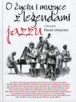 O życiu i muzyce z legendami jazzu rozmawia Paweł Urbaniec. Autor: Paweł Urbaniec. Dadada.pl Okładka książki O życiu i muzyce z legendami jazzu rozmawia Paweł Urbaniec