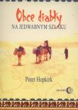Obce diabły na jedwabnym szlaku. Autor: Hopkirk Peter. Dadada.pl Okładka książki Obce diabły na jedwabnym szlaku