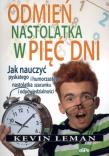 Odmień nastolatka w pięć dni. Autor: Kevin Leman. Dadada.pl Okładka książki Odmień nastolatka w pięć dni