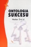 Ontologia sukcesu. Autor: Smid Wacław. Dadada.pl Okładka książki Ontologia sukcesu