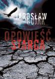 Opowieść starca. Autor: Bujak Jarosław. Dadada.pl Okładka książki Opowieść starca