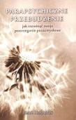 Parapsychiczne przebudzenie. Autor: Jane Roberts. Dadada.pl Okładka książki Parapsychiczne przebudzenie